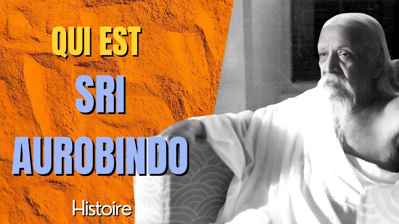 Qui est Sri Aurobindo ?
