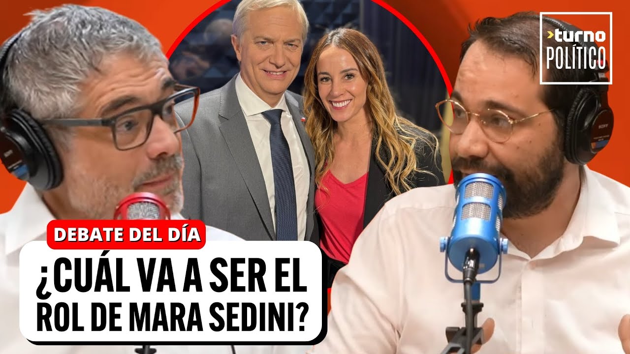 De SIN FILTROS a La Moneda: &iquest;Cu&aacute;l ser&aacute; el rol de Mara Sedini? | Turno Pol&iacute;tico