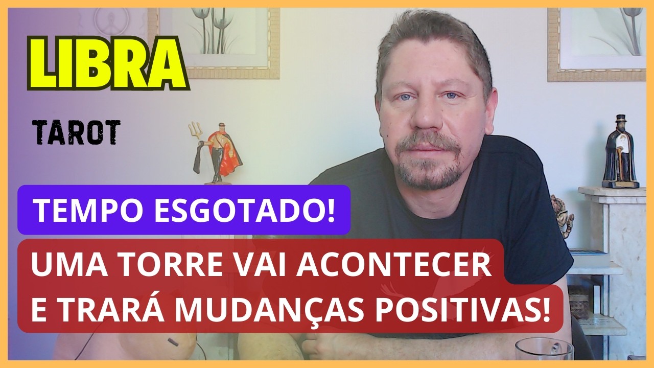 LIBRA TAROT ♎ TIME OUT! VOCÊ EVITOU, MAS UMA TORRE VAI ACONTECER PARA POR FIM A UM PADRÃO!