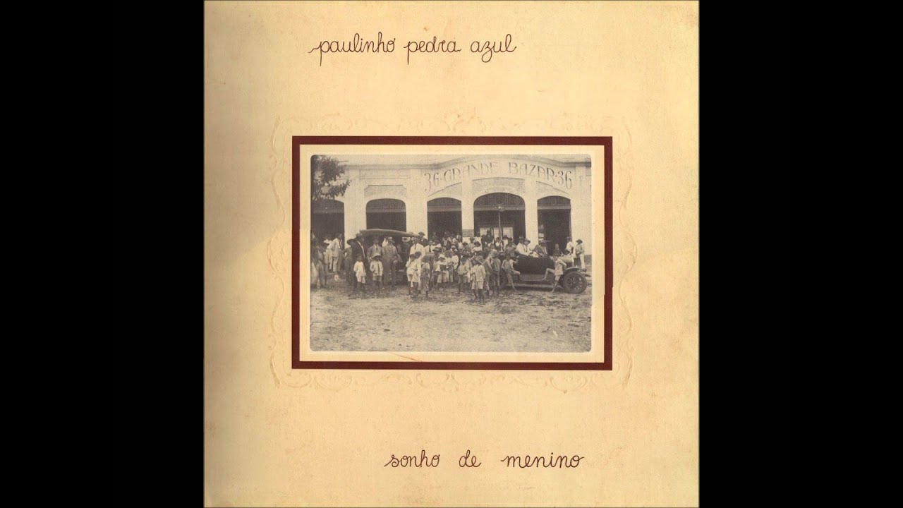 Paulinho Pedra Azul - Sonho de Menino (1986) - Completo/Full Album