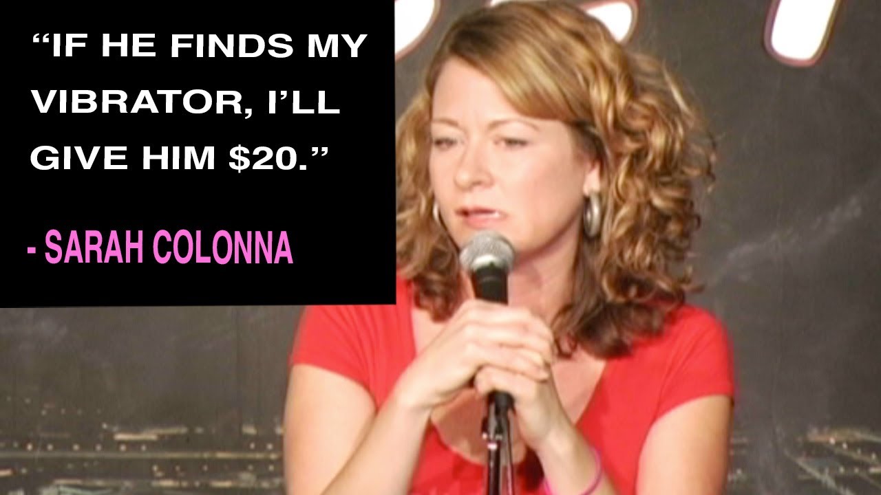 If He Finds My Vibrator I'll Give Him $20 | Sarah Colonna | Chick Comedy
