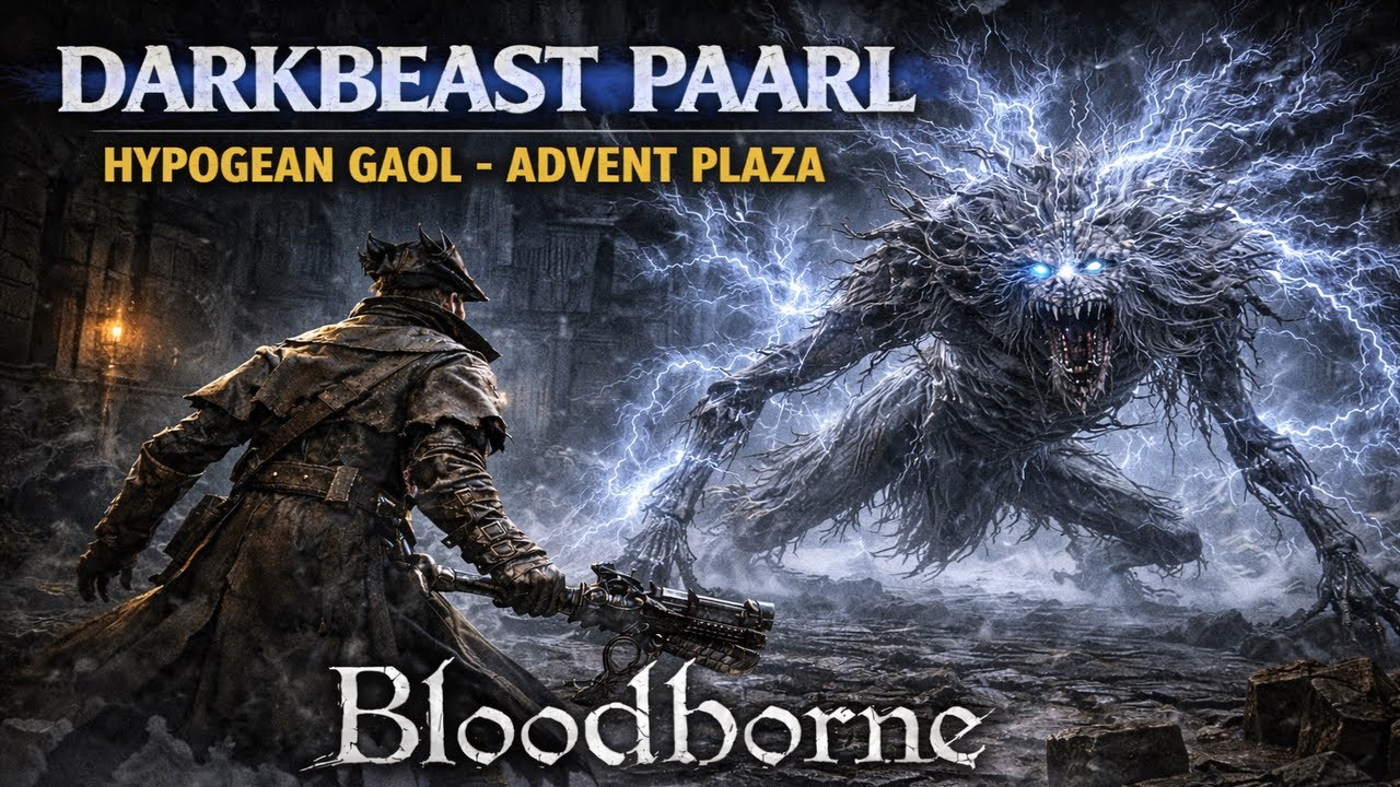 Darkbeast Paarl | Hypogean Gaol - Advent Plaza | Bloodborne