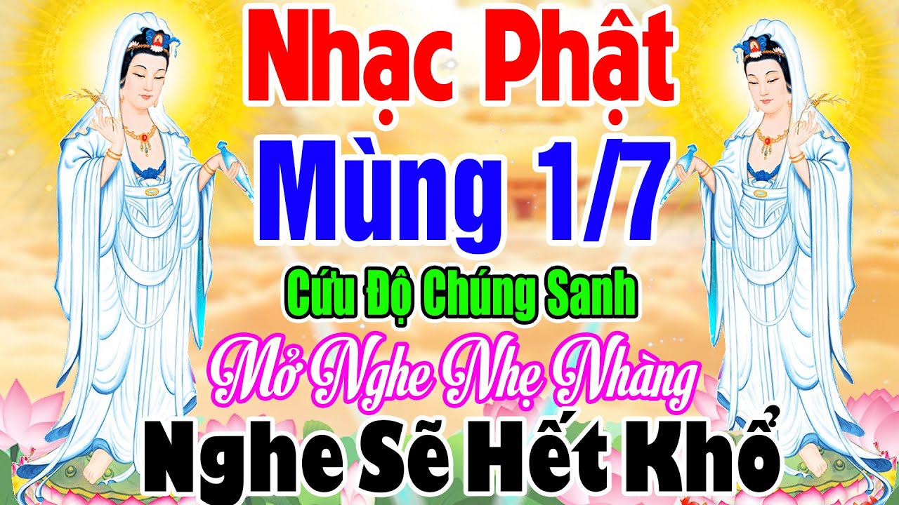 Nhạc Phật - LK Nhạc Phật Hay Nhất 2025 #NHẠC MÙNG 1/7 - CẦU BÌNH AN TÀI LỘC MAY MẮN #NGHE SẼ HẾT KHỔ