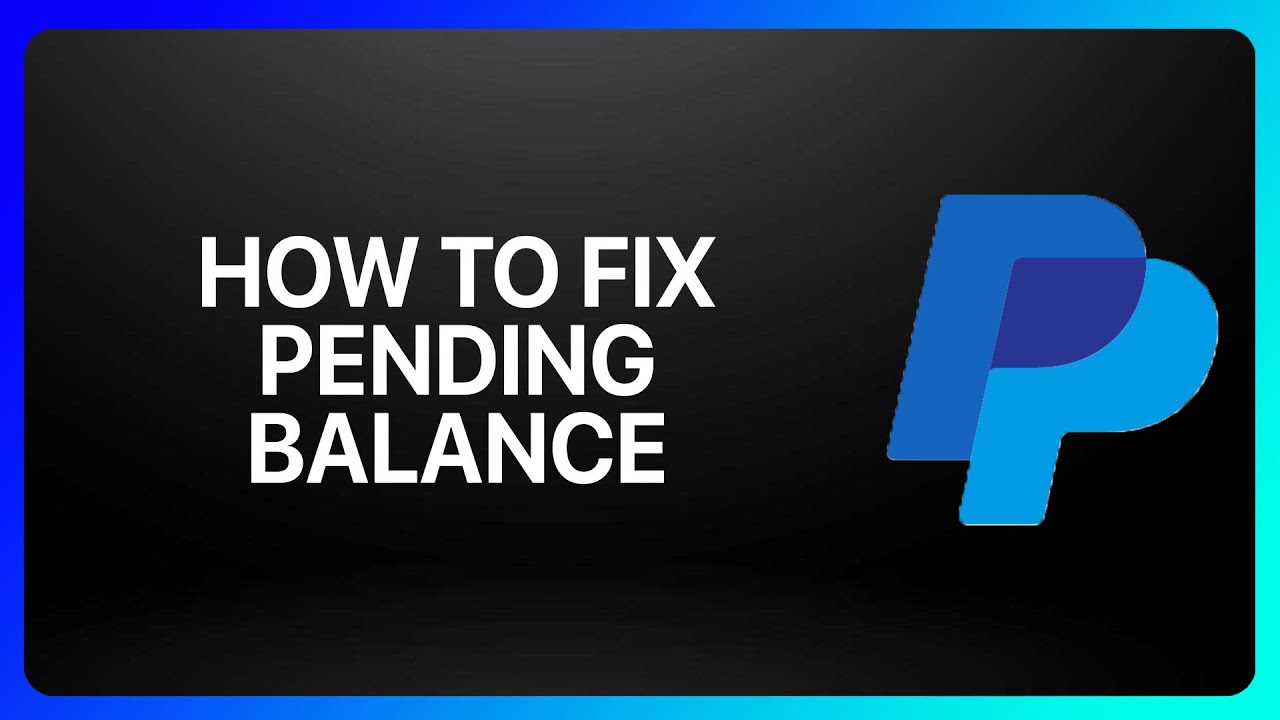 How To Fix PayPal Pending Balance Tutorial