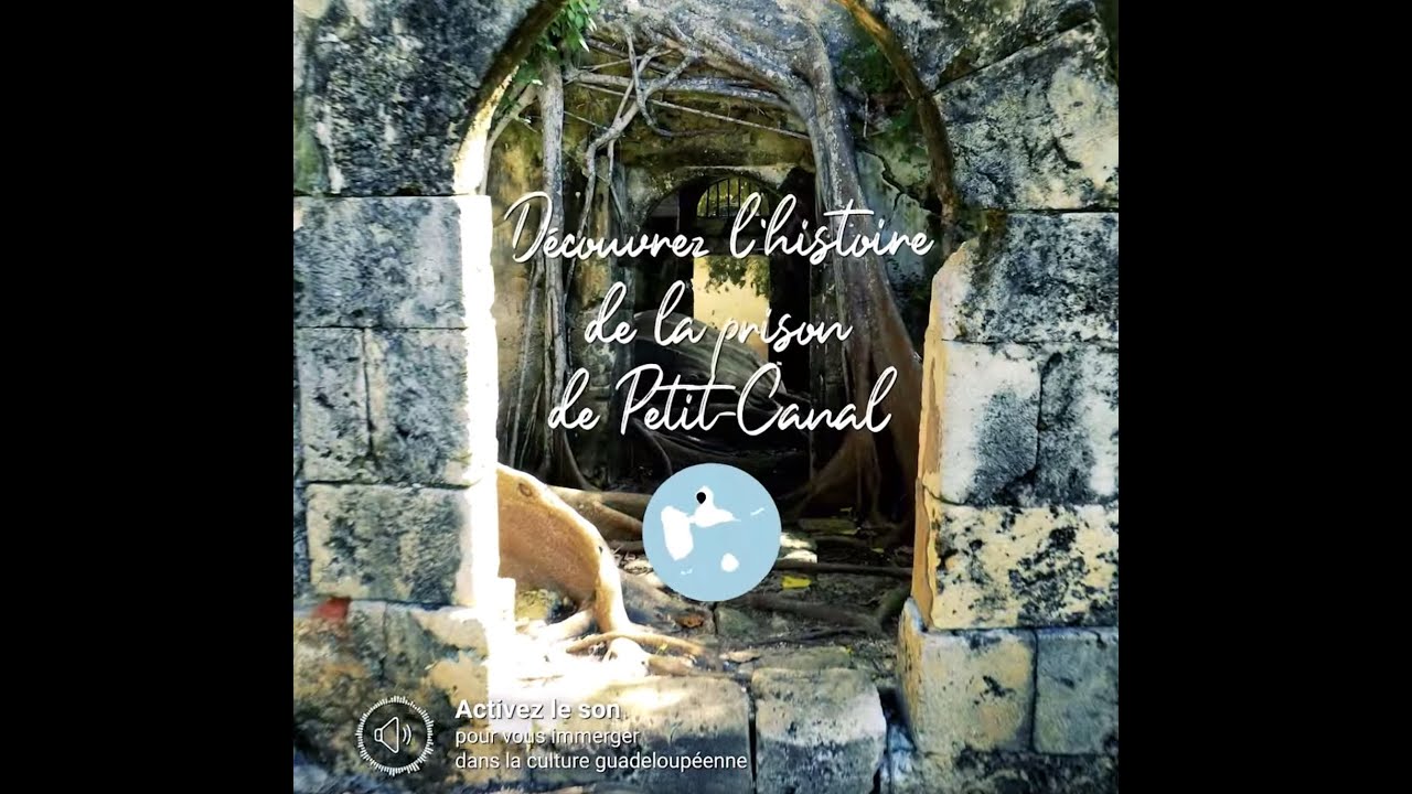 L'histoire de la prison de Petit-Canal