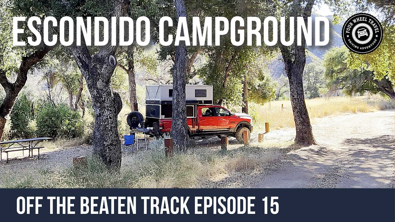 Escondido Campground | Indians Road | Los Padres National Forest [Off The Beaten Track Episode 15]