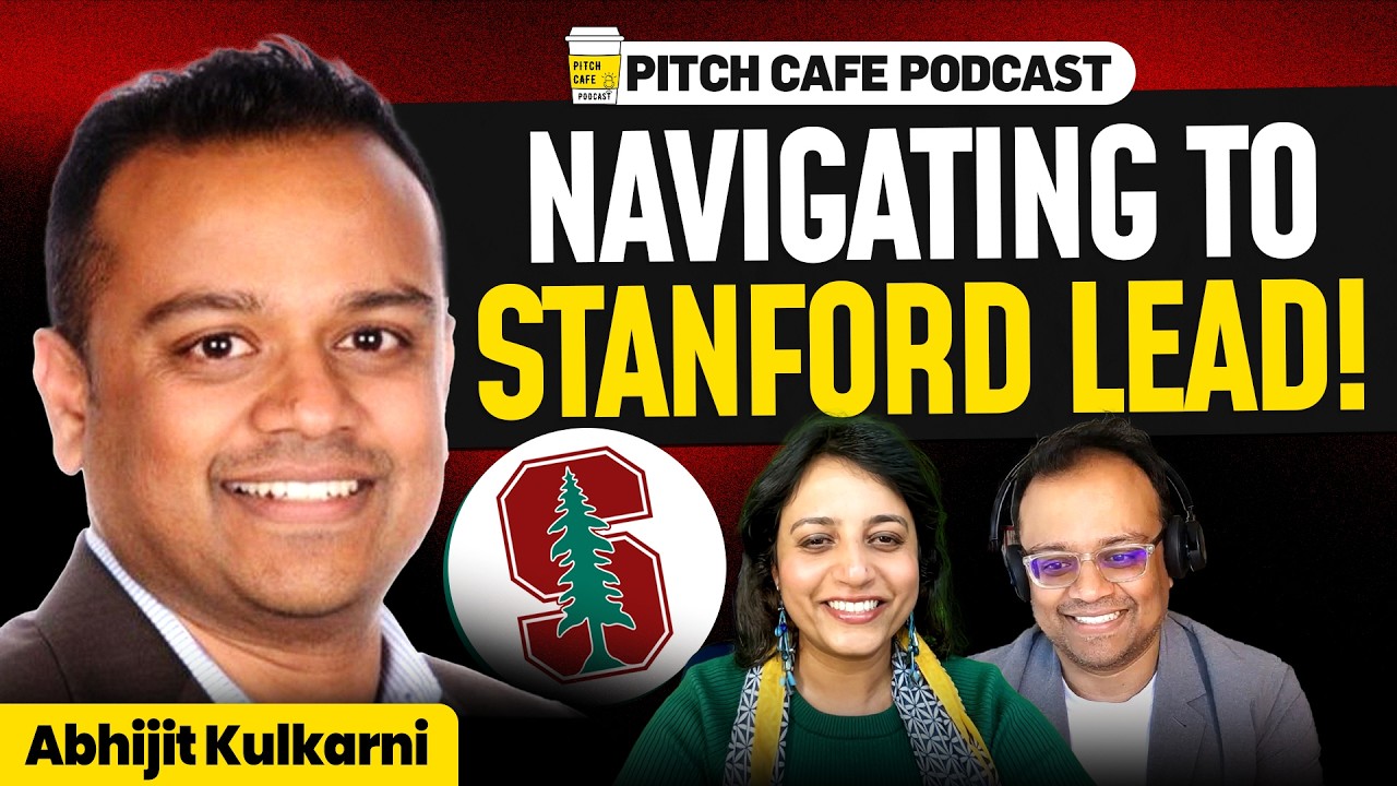 Navigating the Stanford LEAD Journey: A Career-Changing Decision | ft. Abhijit Kulkarni | Pitch Cafe