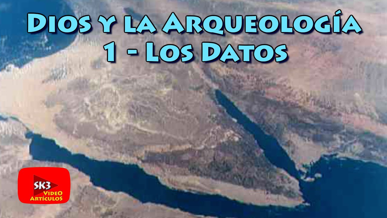 VA 02 Dios y la arqueología 1 Los datos.