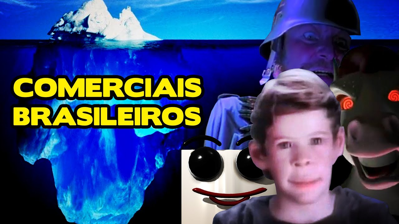 O 1º ICEBERG DOS COMERCIAIS BRASILEIROS - PROPAGANDAS BRASILEIRAS