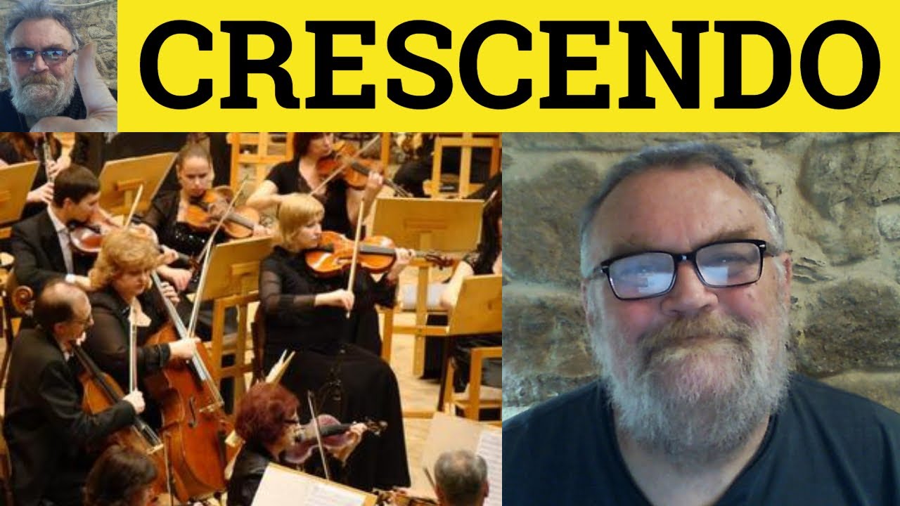 🔵 Crescendo Meaning - Crescendo Examples - Crescendo Defined - Essential GRE Vocabulary - Crescendo