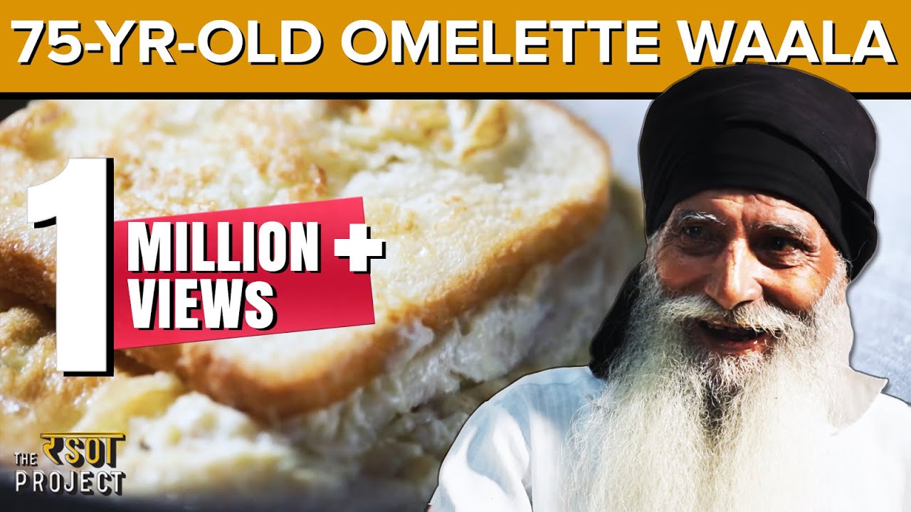 Sardarji Omelette Wale, Pragati Maidan: A Motivational Story | Street Food | The Rasoi Project #10