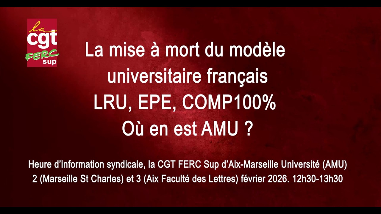 La mise à mort du modèle universitaire français - LRU, EPE, COMP100% - Où en est AMU ?