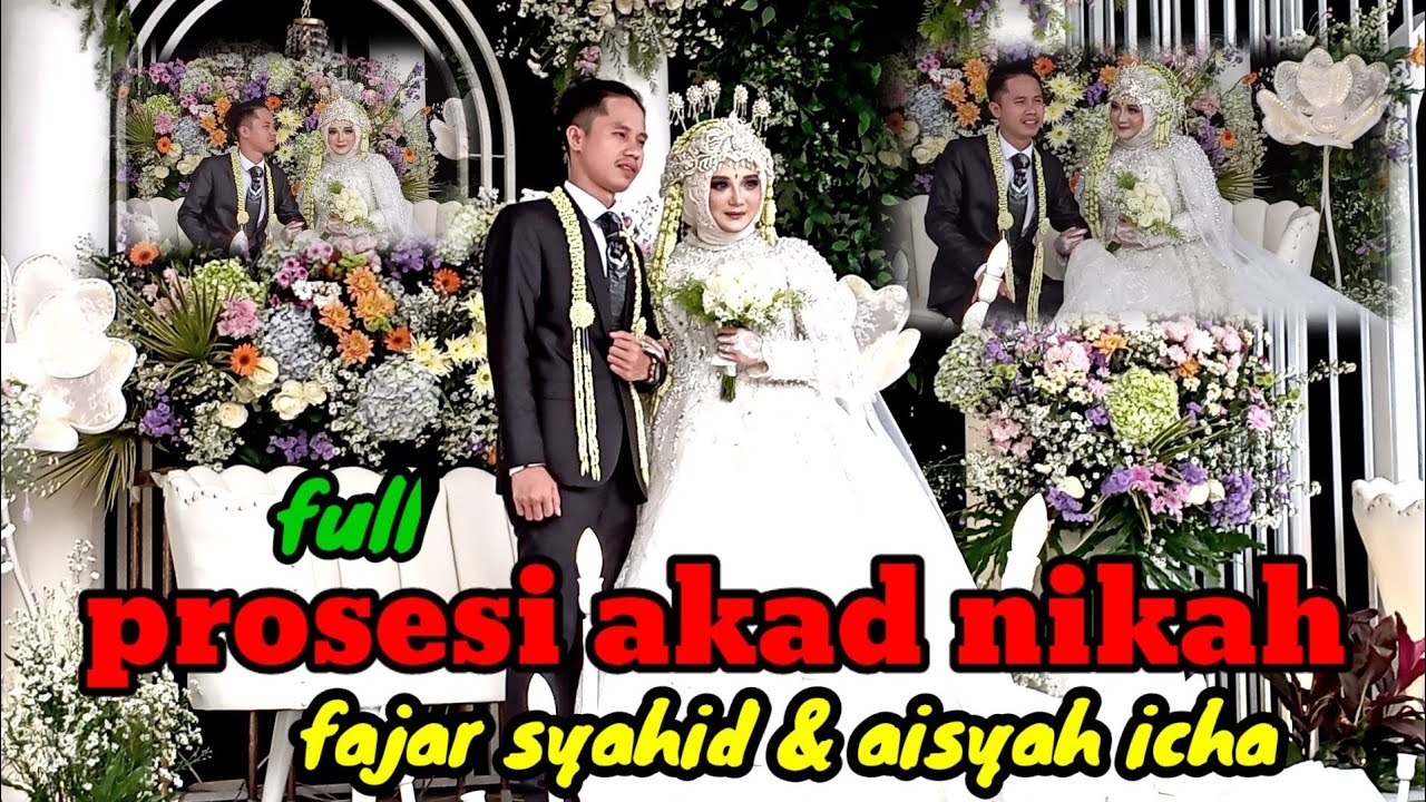 🔴PROSESI AKAD NIKAH FAJAR SYAHID DAN AISYAH ICHA‼️FULL DARI AWAL SAMPAI AKHIR‼️@Anyanyi Madureh