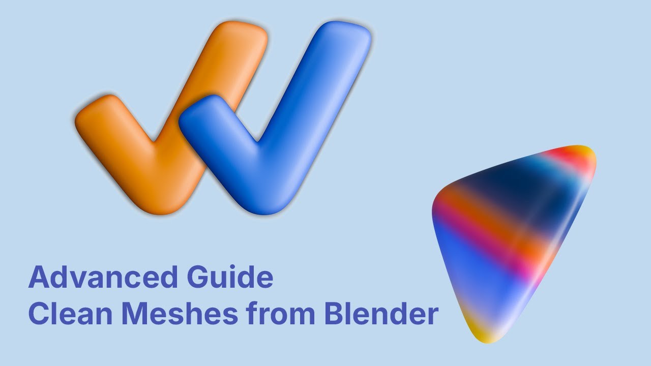 Advanced Guide: Clean Meshes from Blender