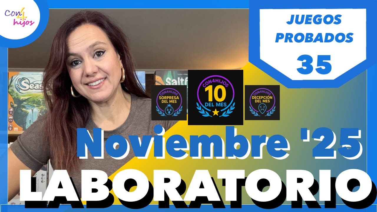 ☢️ Laboratorio Con4Hijos ☢️ [Los juegos probados - NOVIEMBRE 2025 🎖️ EL “10” del mes de NOVIEMBRE