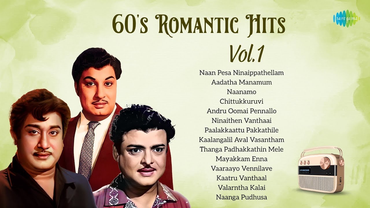 60's Romantic Hits - Vol.1 | Naan Pesa Ninaippathellam | Aadatha Manamum | Andru Oomai Pennallo |