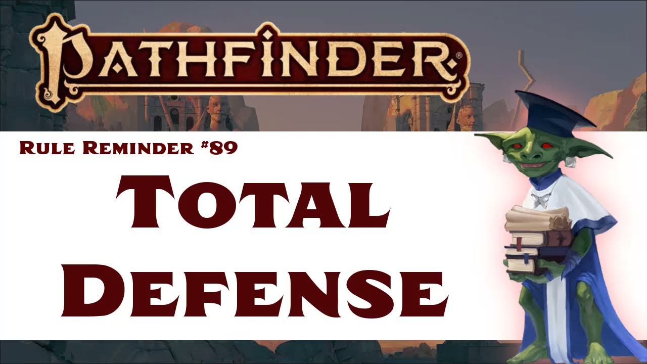 Defensive Fighting and Total Defense (Pathfinder 2e Rule Reminder #89)