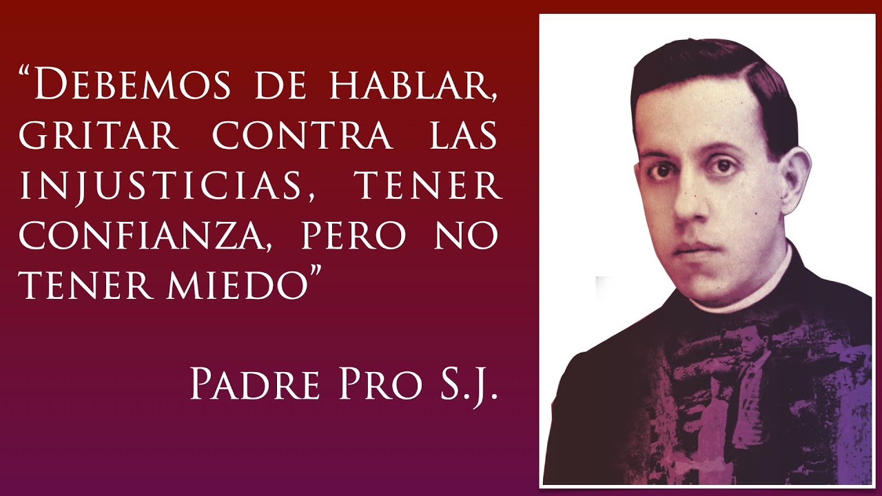 Documental Vida y Obra del Padre Pro SJ