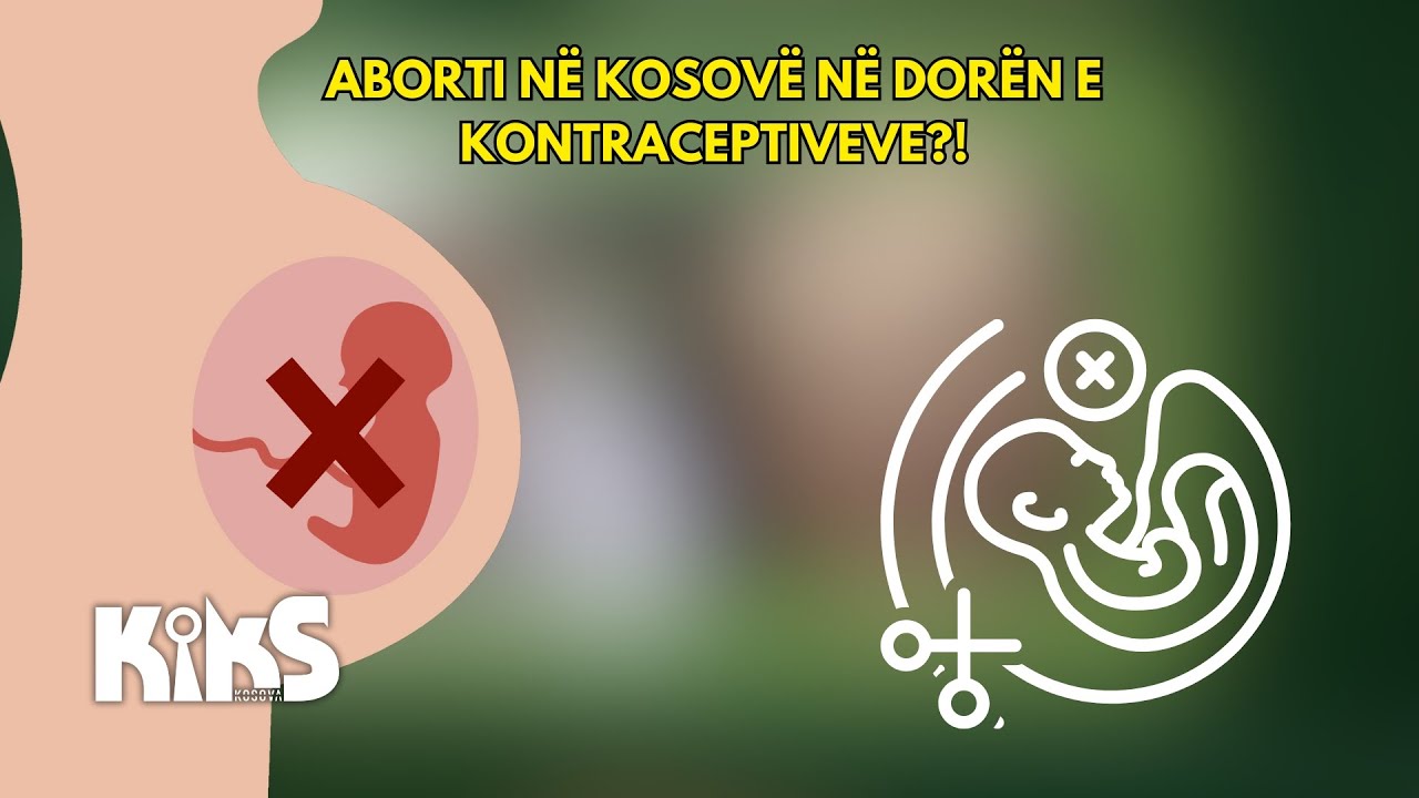 Aborti në Kosovë në dorën e kontraceptiveve?! - 10.03.2025 - Kiks Kosova