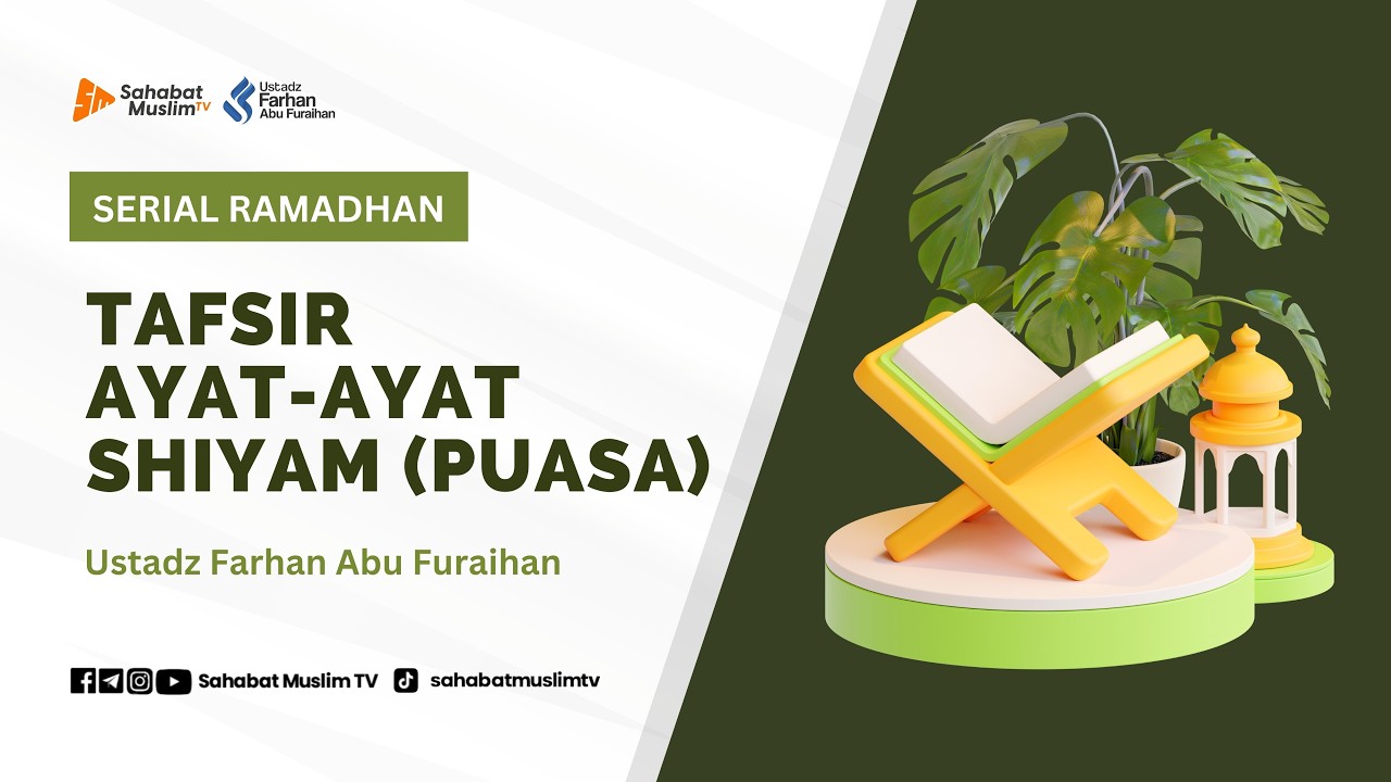 [LIVE SERIAL RAMADHAN] Tafsir Ayat-Ayat Shiyam (Puasa) #4 - Ustadz Farhan Abu Furaihan