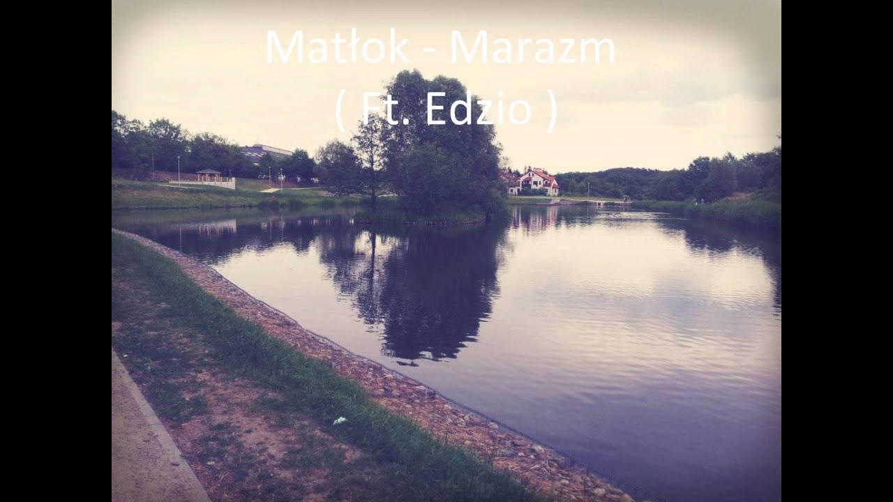 Matłok- Marazm  (Ft. Edzio)