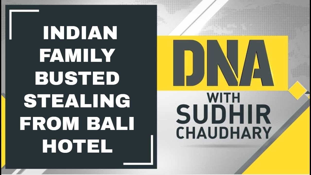 DNA: Indian family busted stealing from Bali hotel