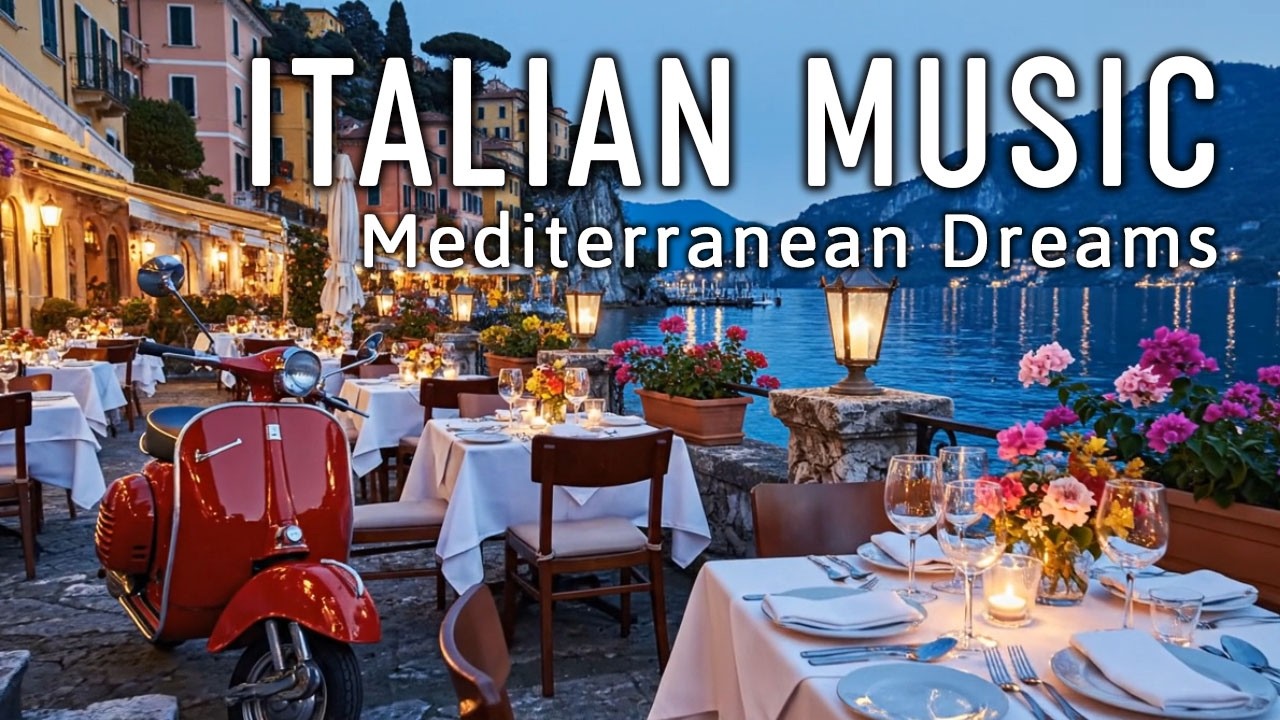 🎶 Italian Vibes & Mediterranean Music 🎶 2+ Hours Scenic Amalfi Coast & Lake Como Beautiful 4K