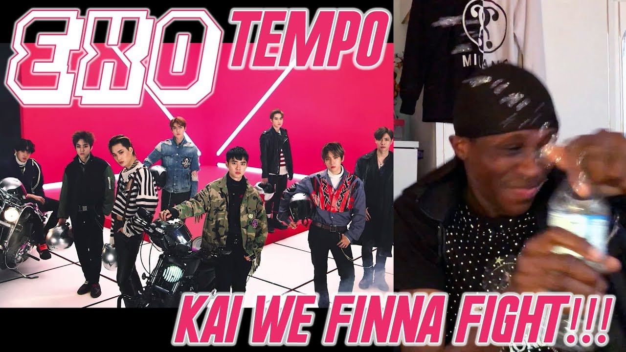 EXO - Tempo MV REACTION: SPILT MY WATER/WHO GAVE KAI PERMISSION?! 😱😫
