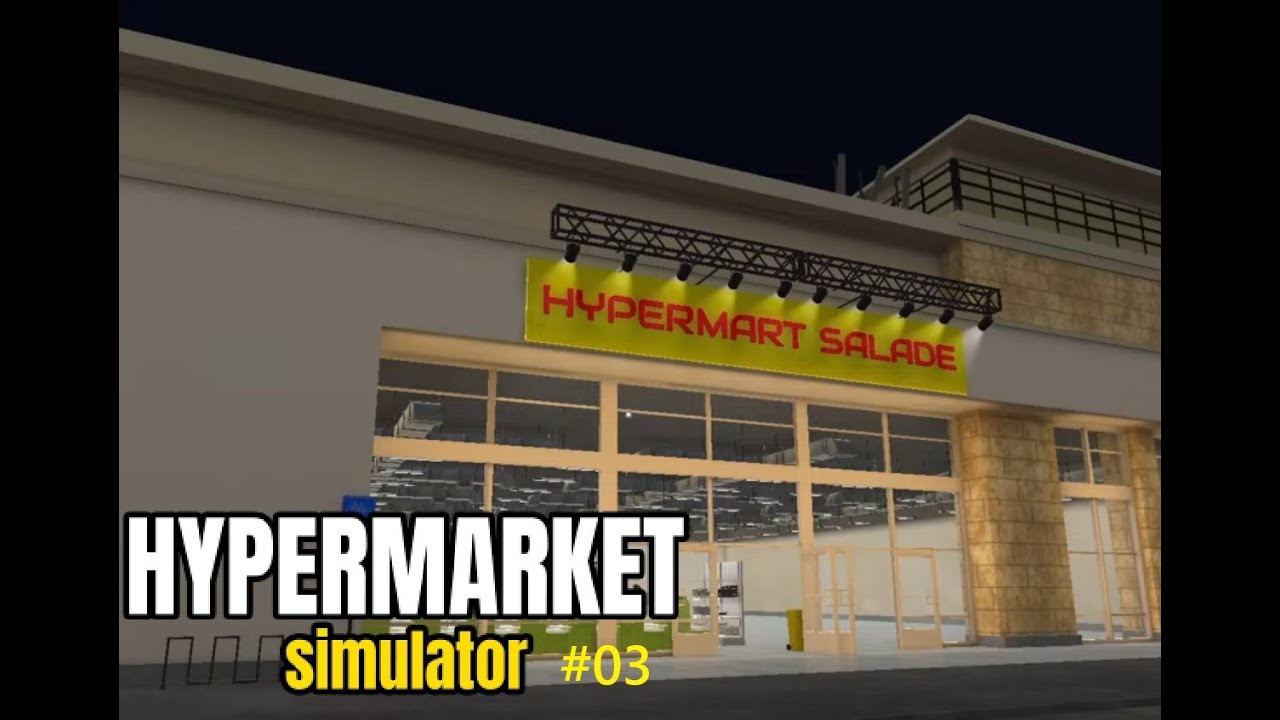 なんでも売ってるお店を目指して経営していく #3[HYPERMARKET SIMULATOR]