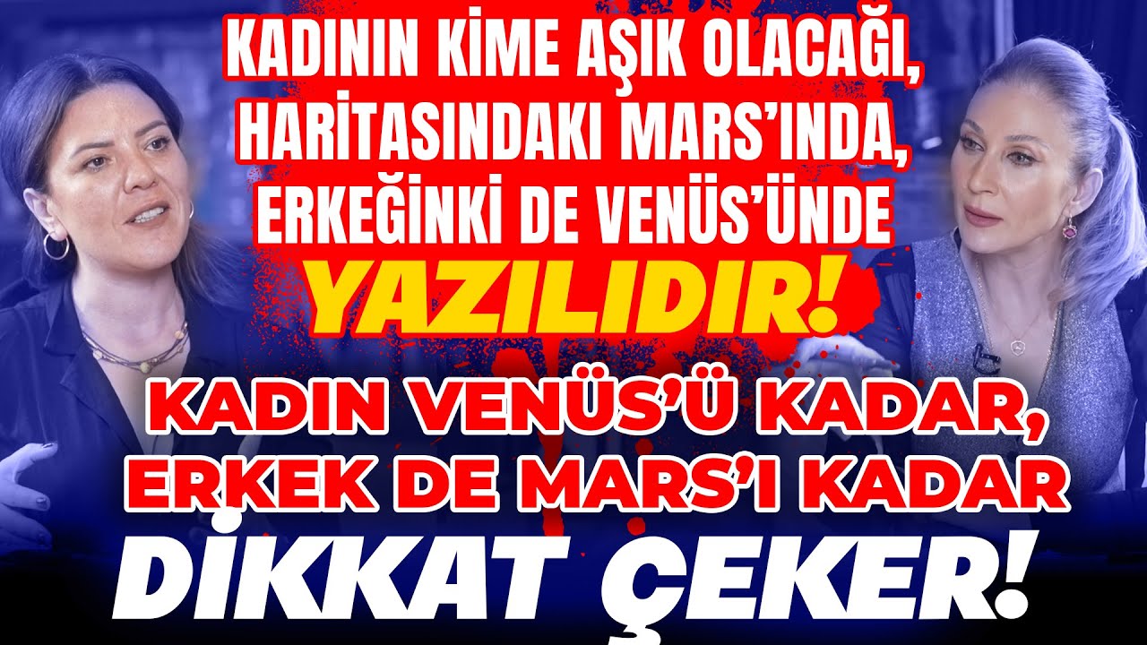 Kadının Kime Aşık Olacağı, Haritasındaki Mars’ında, Erkeğinki de Venüs’ünde YAZILIDIR!