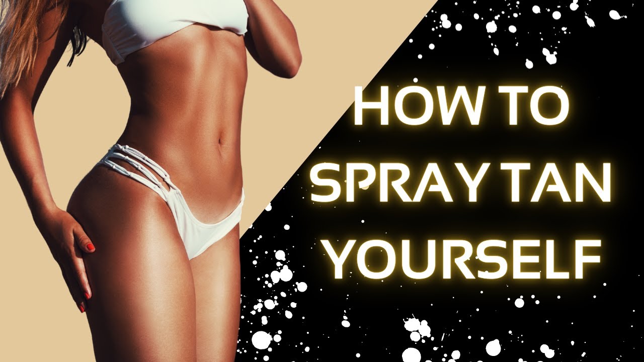 HOW TO SPRAY TAN YOURSELF | Kelly Callaghan