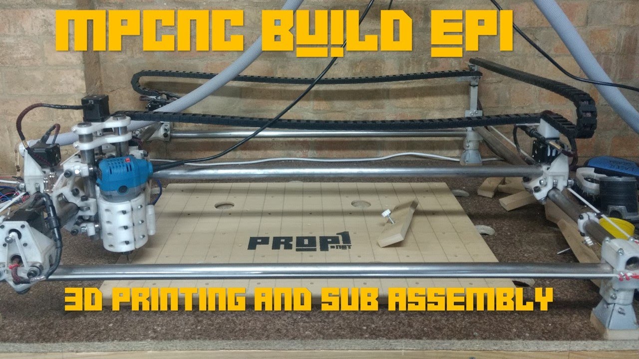 mpcnc build 3d printing and sub assembly EP1/4
