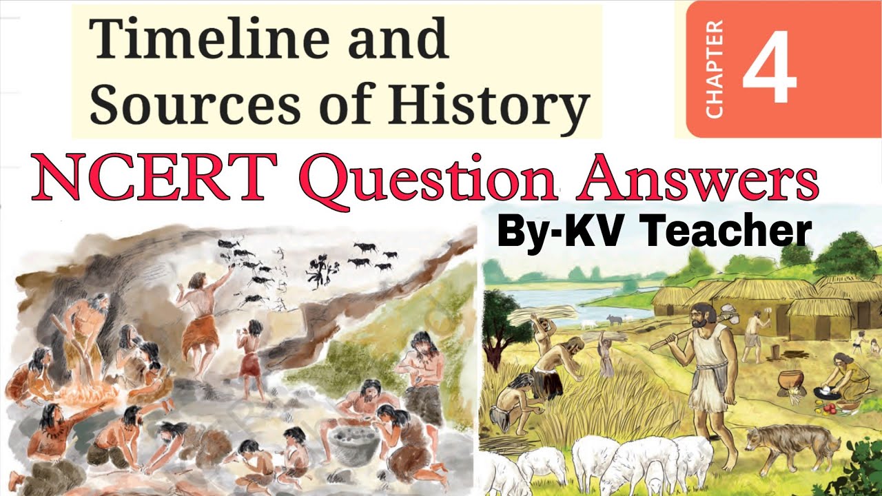 Question Answers ONLY / Timeline and Sources of History / Class-6 Social Science Chapter-4 Solution