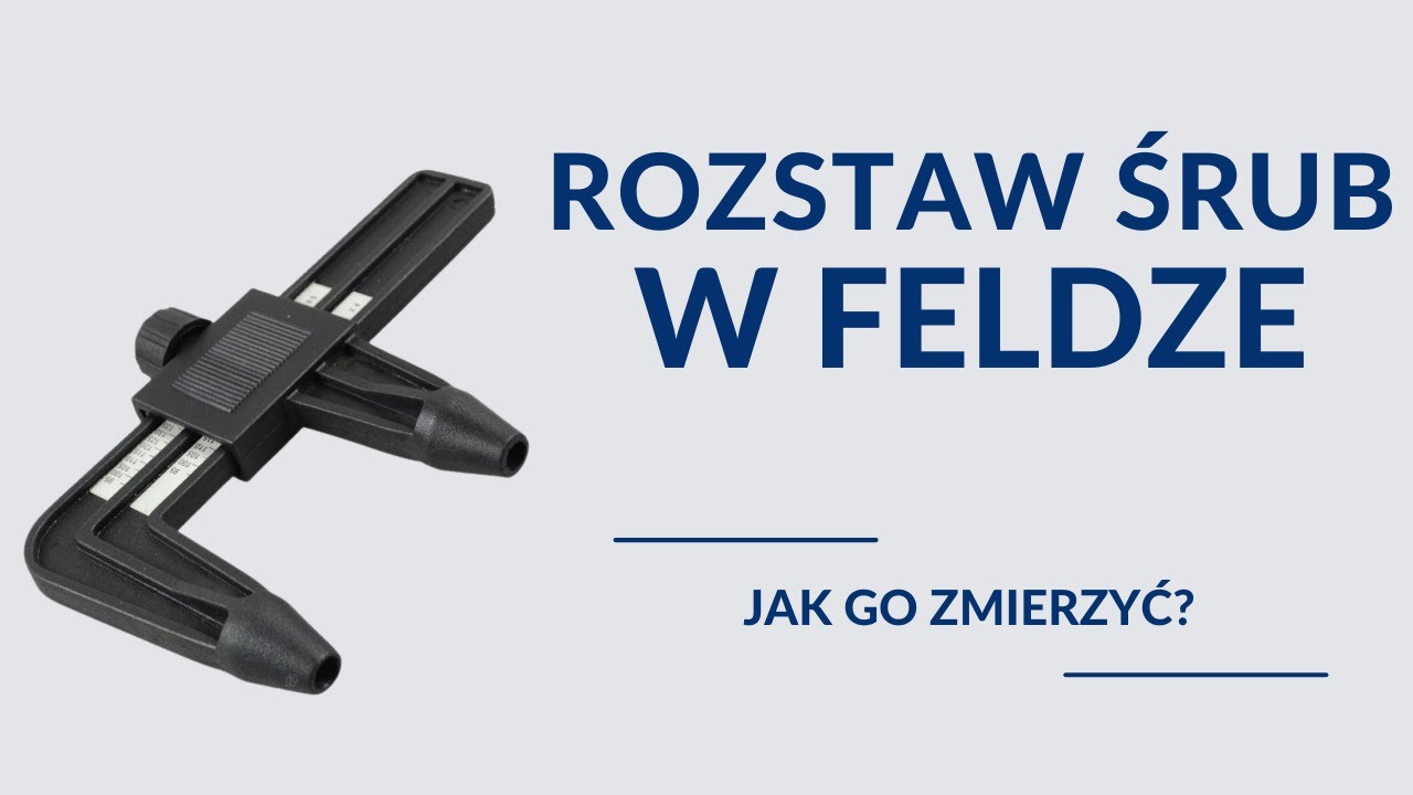 Jak zmierzyć rozstaw śrub w feldze?