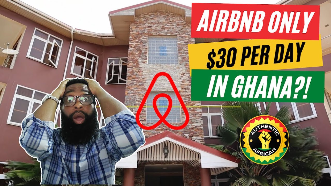 Inside What A $30 A Night Airbnb Looks Like In Ghana! | Airbnb House Tour | Authentic African