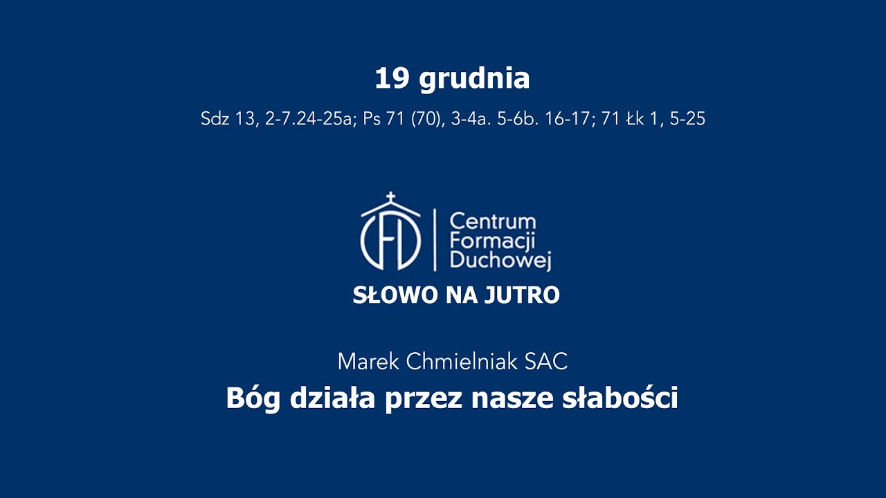 Bóg działa przez nasze słabości [Słowo na jutro 112]