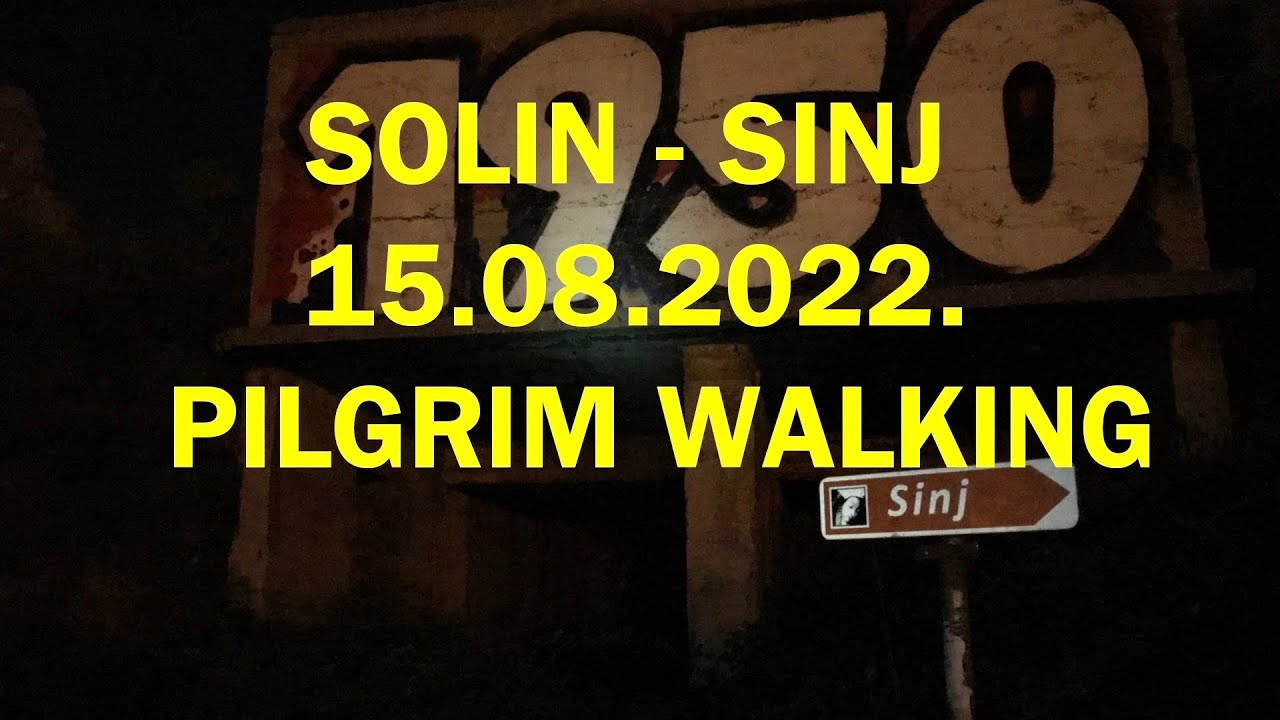 👟 🇭🇷 Solin - Sinj (Assumption of Mary / Velika Gospa), pilgrim walking | 14.-15.08.2022.