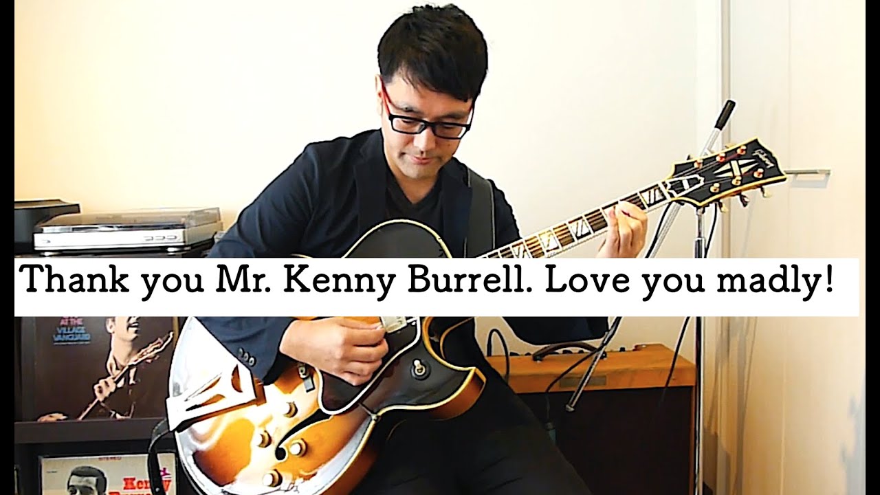 Kenny Burrell Montage ~ Be Yourself & Listen to the dawn ~ (Solo Jazz Guitar)