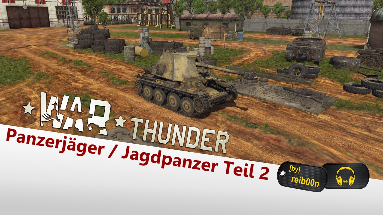 War Thunder | Lets Play #70 | Jagdpanzer und Panzerjäger Teil 2 - Deutsch - Gameplay