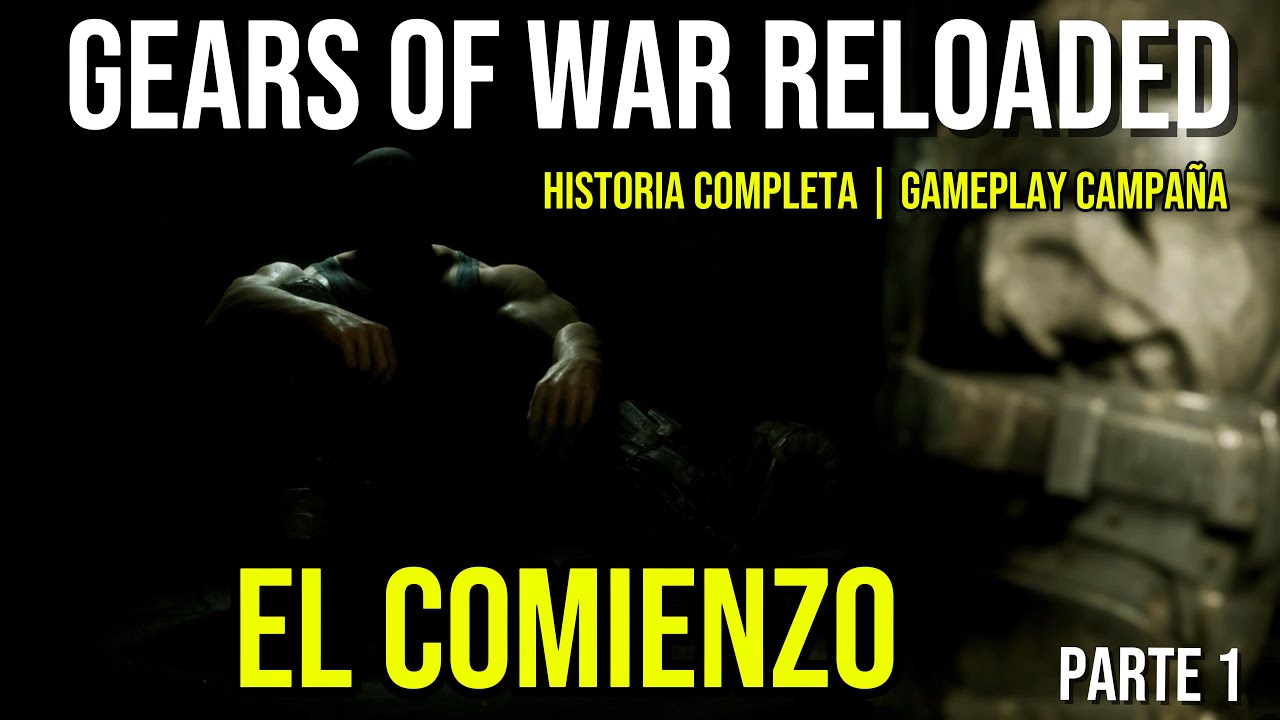 GEARS OF WAR RELOADED | EL COMIENZO DE LA GUERRA  (HISTORIA COMPLETA) - PARTE 1