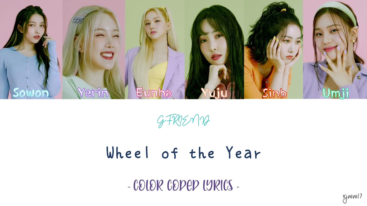 GFRIEND 여자친구 - WHEEL OF THE YEAR (앞면의 뒷면의 뒷면) COLOR CODED LYRICS (HAN+ROM+ENG)