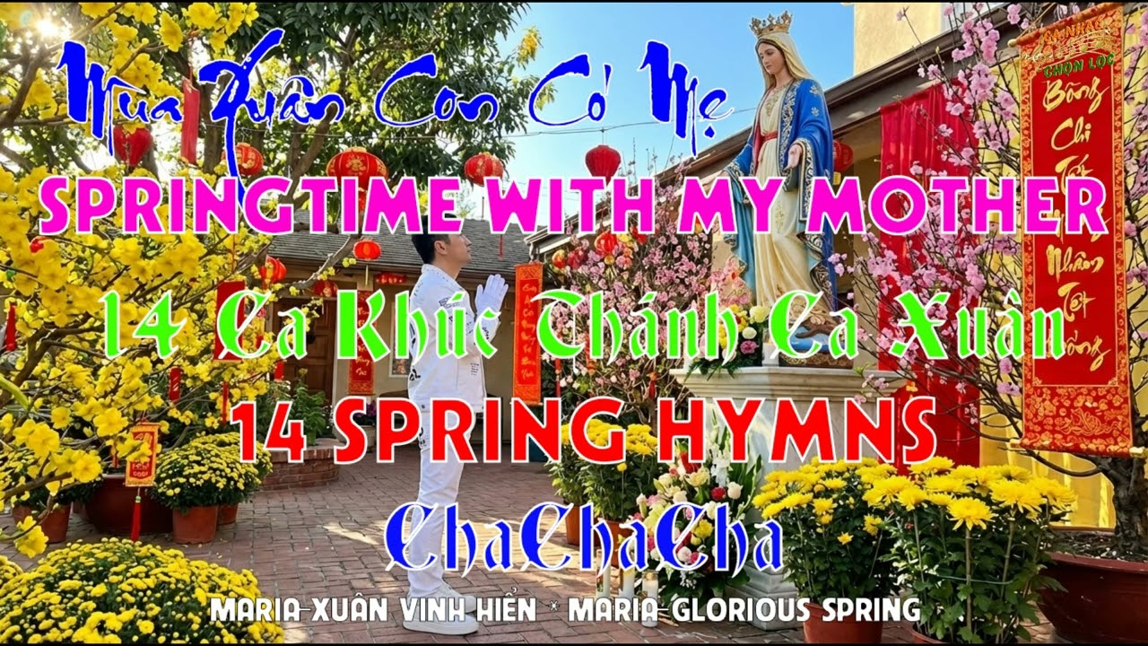 14 Ca Khúc Thánh Ca Xuân / Xuân Về Con Có Mẹ / Sáng Tác Mới