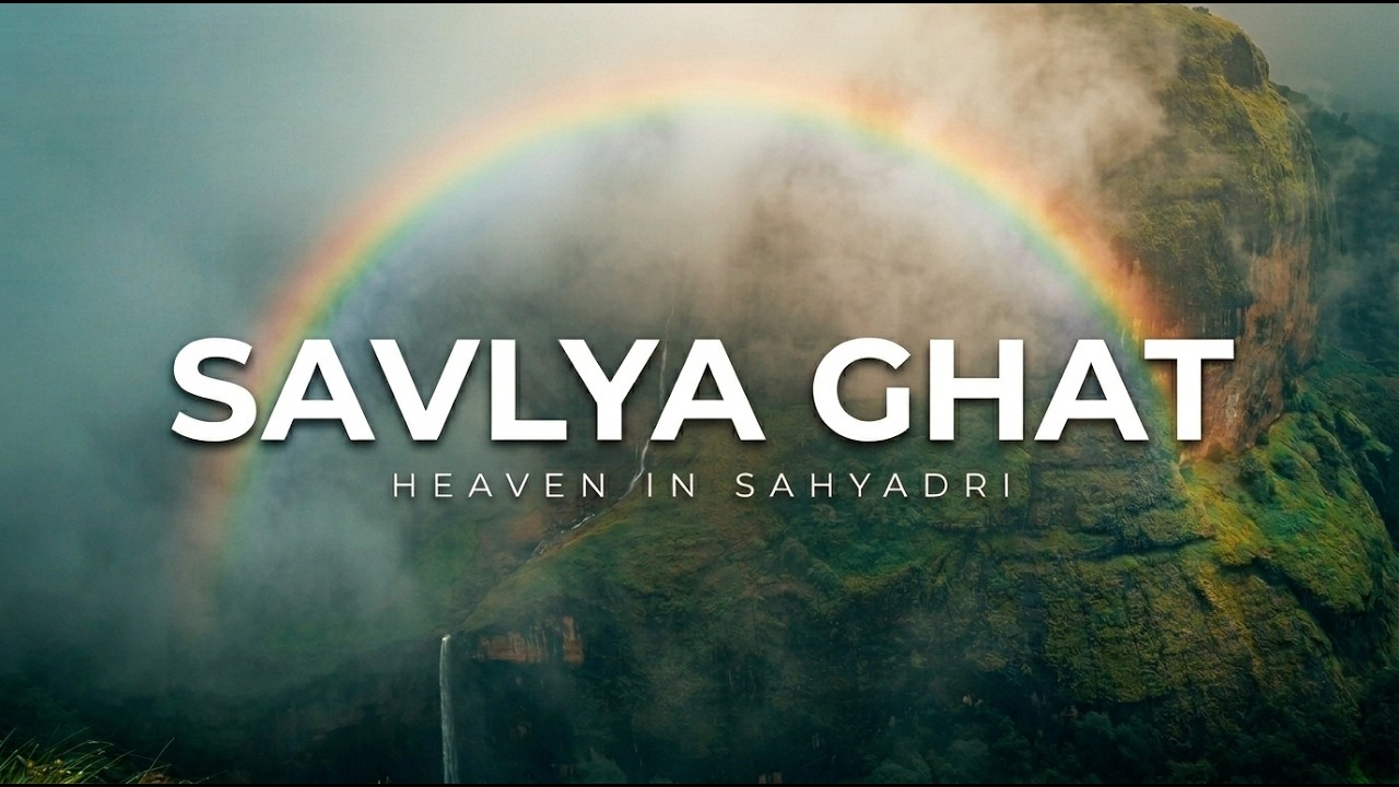 A Journey to Most Beautiful Place of Maharashtra | Savlya Ghat