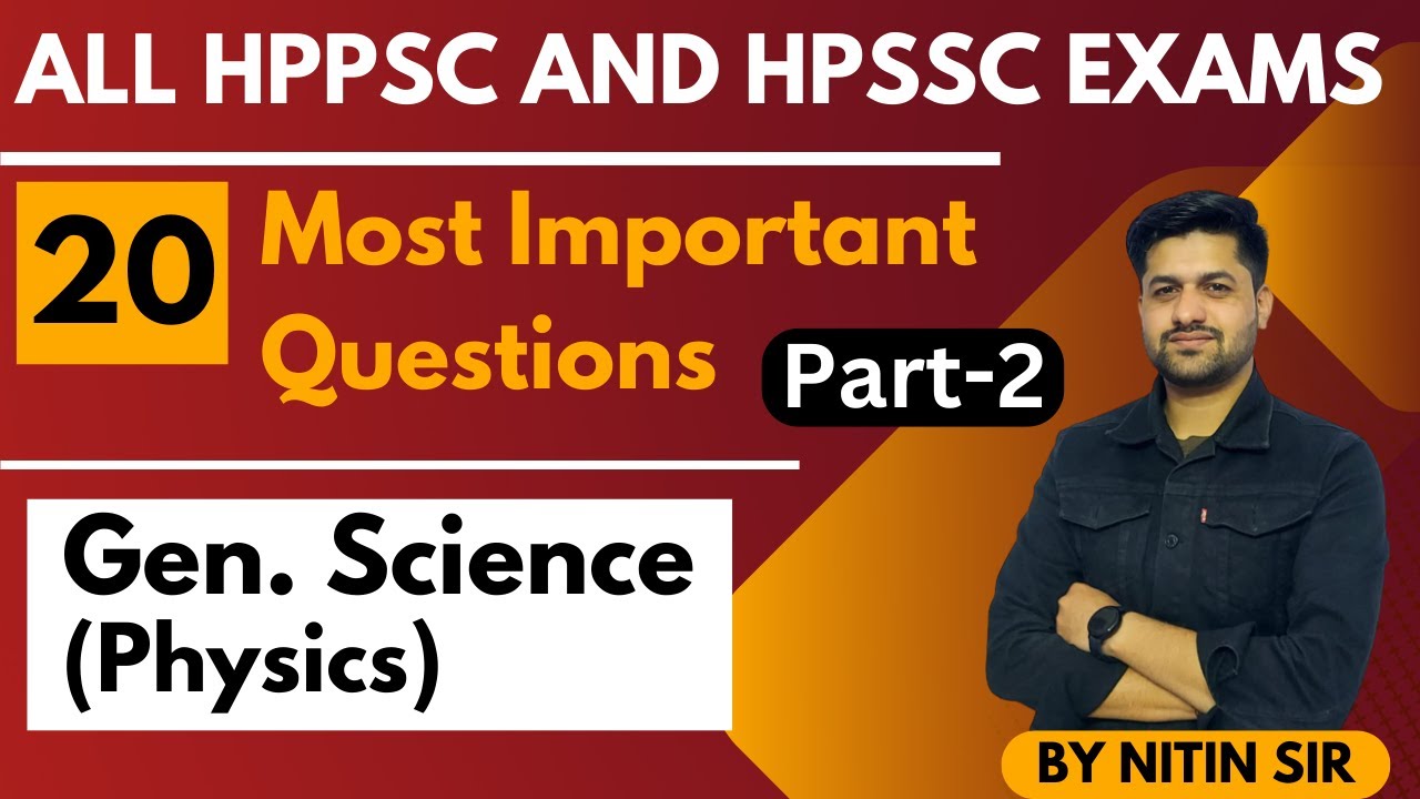 20 Most Important Questions (Part - 2) | Science (Physics) | All HPPSC & HPSSC Exam | HP Studies