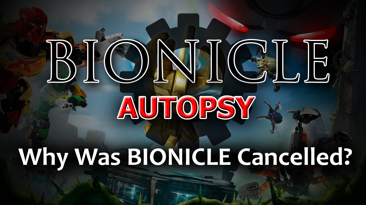BIONICLE Autopsy: Why Was BIONICLE Cancelled? (The Return Revisited)