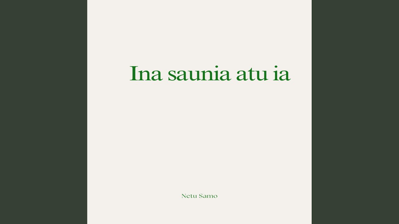 Ina Saunia Atu Ia