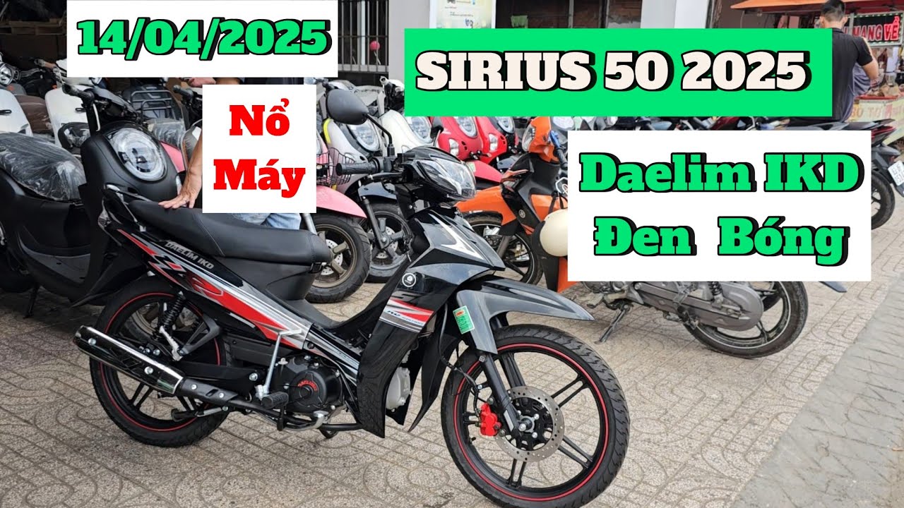 Cận cảnh Sirius 50cc DAELIM IKD màu Đen bóng + giá bán ngày 14/04/2025 tại CH Mai Duyên. Khải Phạm