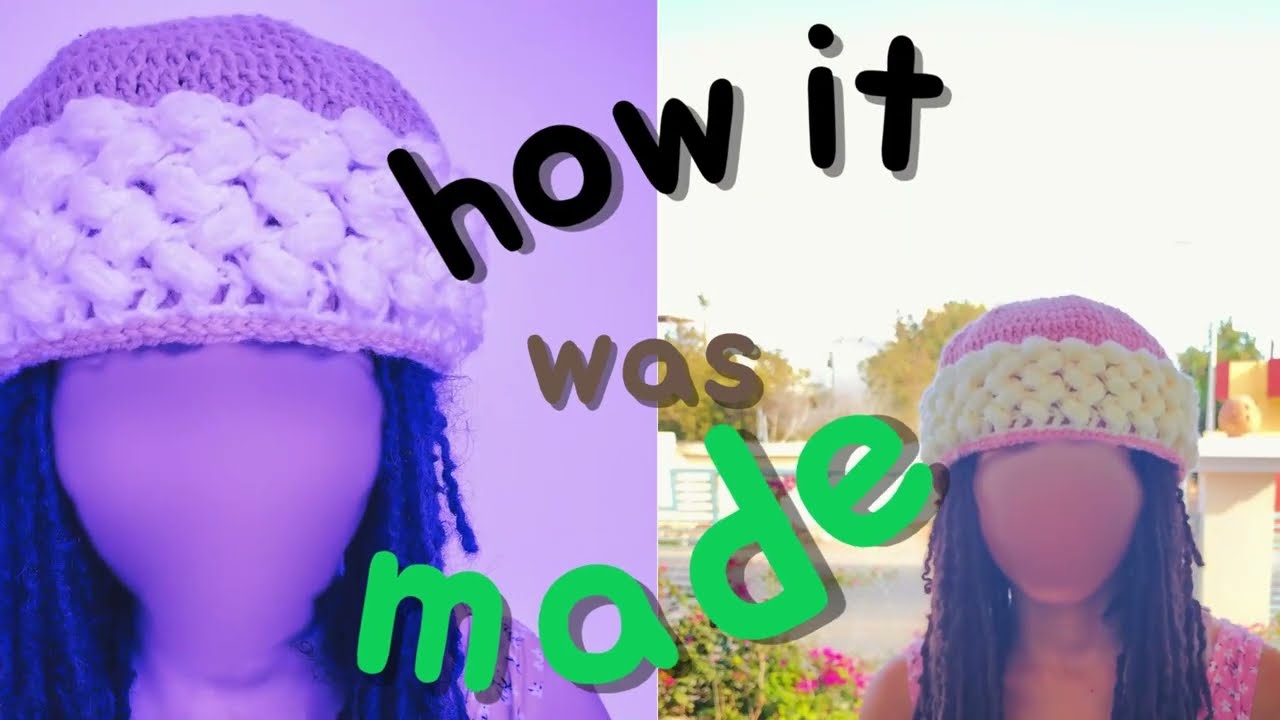 How It Was Made - The Puff Stitch Beanie