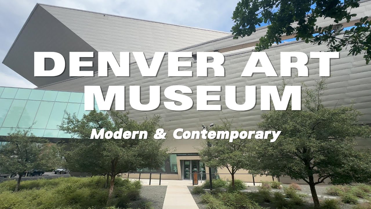 Denver Art Museum - Modern & Contemporary Art