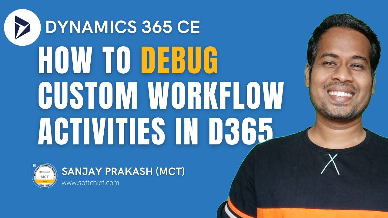 Отладка пользовательских рабочих процессов в Dynamics 365 CE | Действия пользовательских рабочих ...
